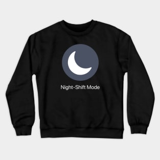 Night Shift Mode Crewneck Sweatshirt